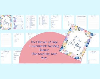 May include: A wedding planner with a floral design and the words "Our Wedding". The planner includes pages for various wedding planning details. The text "The Ultimate 42 Page Customizable Wedding Planner. Plan Your Day, Your Way!" is also visible.