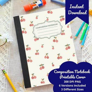 May include: Composition notebook with a cream-colored cover featuring a pattern of pink cherries with green stems. The notebook has a black spine and the words "Composition Notebook" are printed on the cover. The image also includes the text "Instant Download".