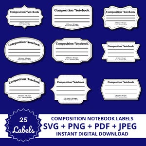Può includere: Una collezione di nove etichette bianche per quaderni di composizione con vari bordi decorativi, su sfondo blu scuro. Ogni etichetta include il testo "Composition Notebook" e dettagli sul numero di fogli e le dimensioni. L'immagine include anche il testo "25 Labels" e "Composition Notebook Labels SVG + PNG + PDF + JPEG Instant Digital Download."