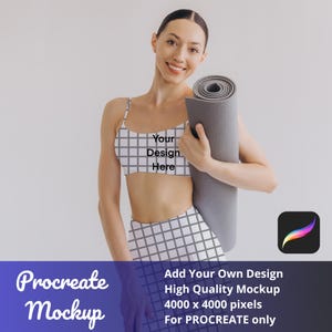 May include: A woman wearing a white and gray grid-patterned sports bra and leggings, holding a rolled-up gray yoga mat. The text "Your Design Here" is on the sports bra. The image also includes the text "Procreate Mockup" and "Add Your Own Design High Quality Mockup 4000 x 4000 pixels For PROCREATE only."