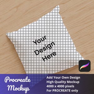 May include: A white pillow mockup with a gray grid pattern and the text "Your Design Here." The pillow is on a wooden surface. The image also includes the text "Procreate Mockup" and "Add Your Own Design."