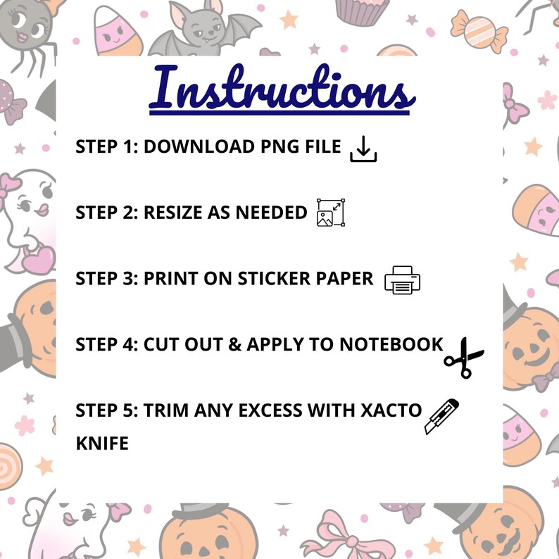 Puede incluir: Gr&aacute;fico de instrucciones para crear pegatinas. Pasos: descargar archivo PNG, redimensionar, imprimir en papel adhesivo, recortar y aplicar a un cuaderno. Tema de Halloween con murci&eacute;lagos, calabazas y caramelos.