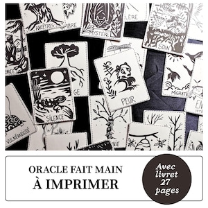 May include: A collection of black and white oracle cards with various illustrations and words. The cards feature images of animals, trees, and other natural elements. The text "ORACLE FAIT MAIN À IMPRIMER" is displayed at the bottom, with a circle that says "Avec livret 27 pages".