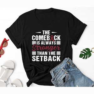 Multiple Myeloma Shirt, The Comeback Is Always Stronger Than The Setback Shirt, Kahler&#39;s Disease Shirt, Burgundy Ribbon Awareness Shirt