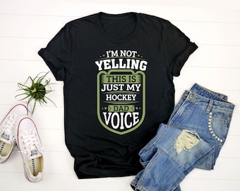 Ich schreie nicht, das ist nur mein Hockey Dad Stimme Shirt, Geschenk für Hockey Dad, Hockey Dad Shirt, Hockeyspieler Papa Shirt, Hockeyspieler Shirt
