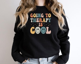 Going To Therapy Is Cool Shirt, Self Love Shirt, Positive Vibe Shirt, Mental Health Shirt, Counselor Shirt, Therapist Shirt, Self Care Shirt