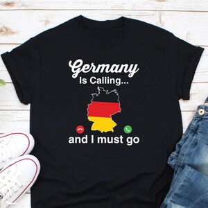 Germany Is Calling Shirt. Funny Germany Gift, German Shirt, Germany Gift, Germany Shirt, German Friend, Gift for German, Funny German Gift