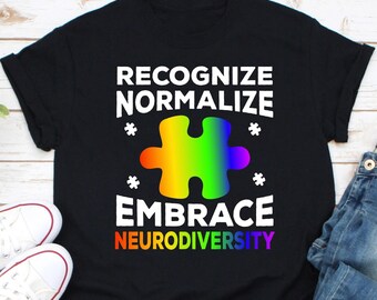 Herkennen normaliseren omarmen neurodiversiteit Shirt, ADHD Awareness Shirt, Autism Awareness Day Shirt, Autism Support Shirt, Autism Day Shirt