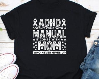 Camiseta "El TDAH no viene con manual, viene con mamá", camiseta de concienciación sobre el TDAH, camiseta de mamá con TDAH, camiseta de guerrero con TDAH, camiseta de apoyo al TDAH