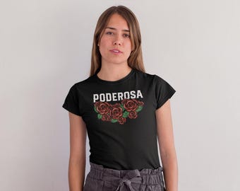 PODEROSA shirt, Poderosa T-shirt, Latina women shirt, Latina shirt, Mexican shirt, Spanish Sayings Shirt, Women's Boss shirt, Mujer Poderosa