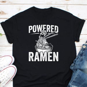 Powered By Ramen Shirt, Ramen Lover Shirt, Noodles Shirt, Noodle Lover Gift, Foodie Shirt, Gift For Foodie, Spicy Ramen Shirt, Japanese Food