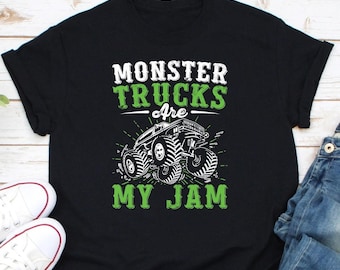 Monster Trucks Are My Jam Shirt, Monster Truck Shirt, Racing Trucks Lover, Monster Truck Boys Shirt, Truck Birthday Shirt, Trucker Gift