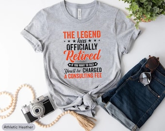 The Legend Has Officially Retired Shirt, Retirement Shirt, Happy Retirement Shirt, Retired Life Shirt, 2022 Retired Shirt, I'm Retired Shirt