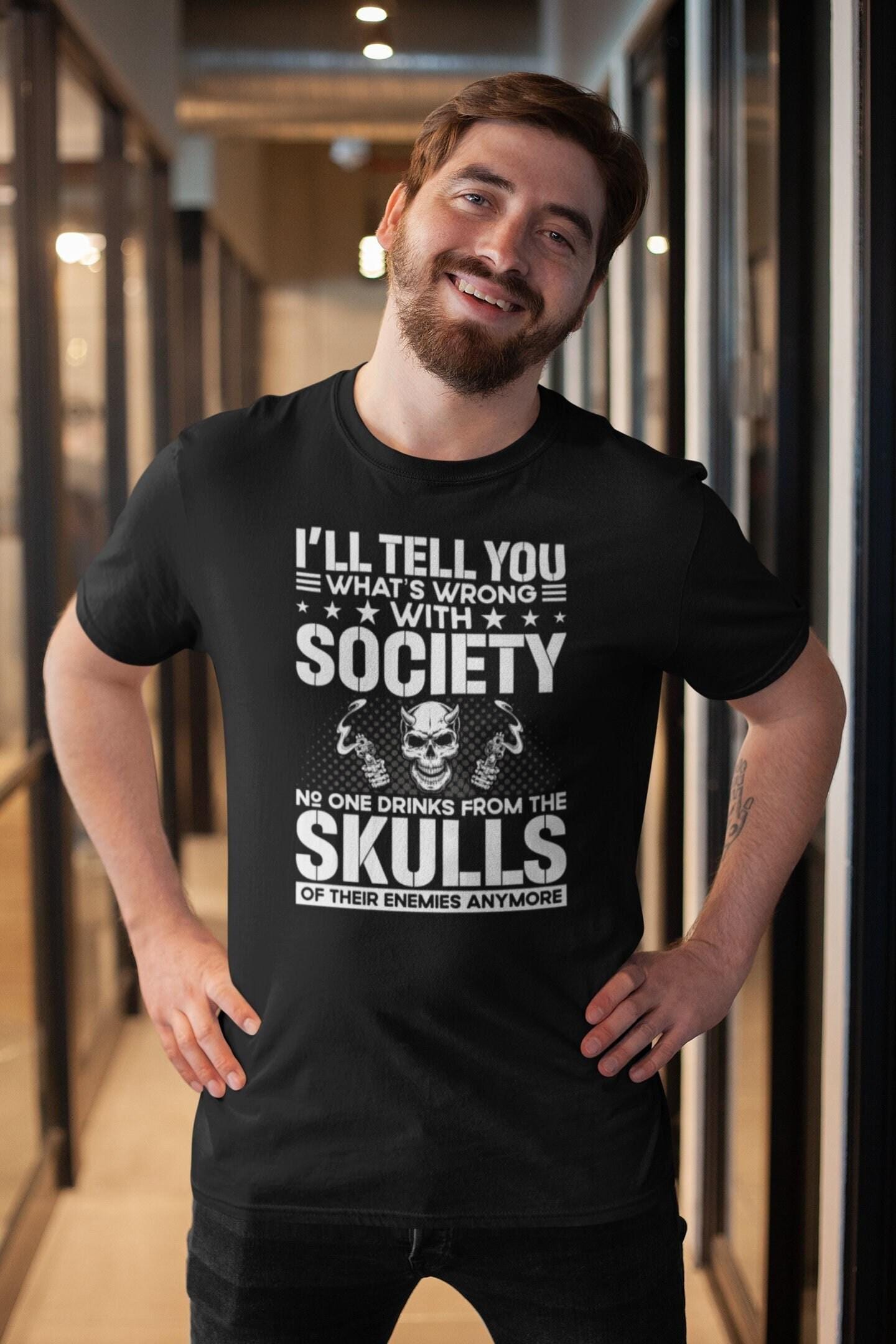 Wrong Society Skull T-Shirt – 'Drink From The Skull Of Your Enemies' Graphic Tee