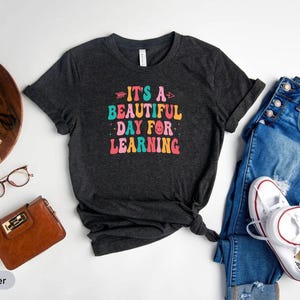 It&#39;s A Beautiful Day For Learning Shirt, Teach Love Inspire Shirt, Teacher Appreciation Shirt, Gift For Teacher, Teaching Day Shirt
