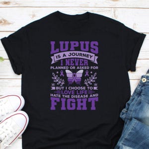 Lupus Is A Journey Shirt, Lupus Awareness Shirt, Lupus Warrior Shirt, Lupus Fighter, Lupus Supporter, Purple Ribbon Shirt, Fight Lupus Shirt