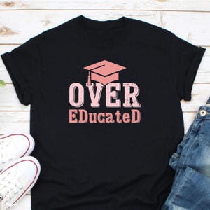 EdD Shirt über gebildetes Hemd, Doktor der Ausbildung über gebildeter Lehrer zukünftige Doktorandengeschenk für EdD, PhD-Graduiertenhemd, EdD-Dissertation