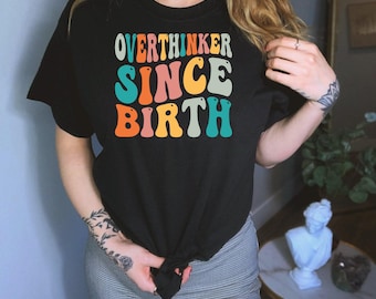 Camiseta Overthinker Desde Nascido, Camiseta Overthinker, Pessoa Overthinker, Camiseta Profissional Overthinker, Camiseta Introvertida, Camiseta Overthinking