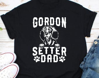 Gordon Setter Dad Shirt,Gordon Setter Shirt, neuer Hund Eltern Shirt,Gordon Setter Hundebesitzer Shirt, Hundeliebhaber Shirt,Gordon Setter Rasse