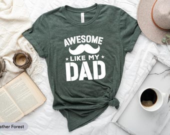 Awesome Like My Dad Shirt, Beard Dad Shirt, Father's Day Shirt, Best Dad Shirt, Gift For Dad, Cool Dad Shirt, Dad Joke Shirt, Dad Life Shirt