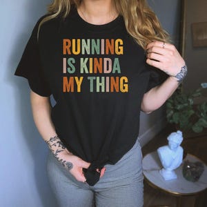 Running Is Like My Kind A Thing Shirt, Running Shirt, Funny Marathon Shirt, Runner Shirt, Fitness Shirt, Running Day Shirt, Workout Shirt