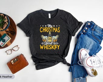 My Christmas Spirit Is Whiskey Shirt, Whiskey Lover Shirt, Christmas Drinking Shirt, Merry Christmas Shirt, Xmas Party Shirt,  Whiskey Shirt
