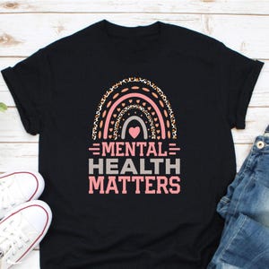 Mental Health Matters Shirt, Invisible Illness Shirt, Mental Health Awareness, Anxiety Shirt, Be Kind To Your Mind Tee, End The Stigma Shirt