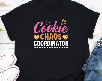 Cookie Chaos Coordinator Shirt, Funny Cookie Dealer Gift Shirt, Baking Shirt, Funny Cookie Shirt, Cookie Lover Gift, It's Cookie Season Tee
