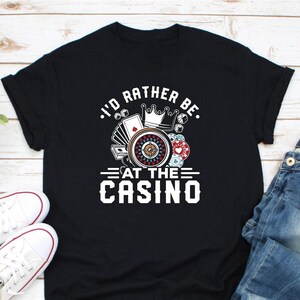 Ich wäre lieber im Kasino Shirt, Las Vegas Nacht Shirt, Spielkarten Shirt, Kasino Nacht Shirt, Glücksspiel Shirts, Glücksspiel Party Shirt