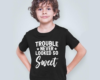 Trouble Never Looked So Sweet Shirt, Trendy Kids Shirt, Kids Toddler Shirt, Trouble Maker Shirt, Funny Kids Shirt, Young Toddler Shirt