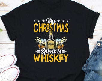 My Christmas Spirit Is Whiskey Shirt, Christmas Drinking Shirt, Whiskey Lover Shirt, Whiskey Drinker Shirt, Christmas Party Shirt