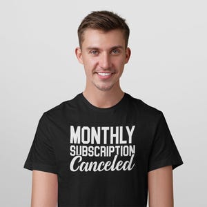 Monatliches Abonnement abgebrochen Shirt, Hysterektomie Geschenk, Hysterektomie Chirurgie Shirt, Hysterektomie Unterstützung Shirt, lustige Hysterektomie Shirt