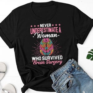 Camiseta "Nunca subestimes a una mujer que sobrevivió a una cirugía cerebral", camiseta "Cáncer cerebral", camiseta "Tumor cerebral", camiseta "Operación cerebral", camiseta "BTI Fighter"