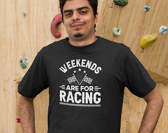 Weekends Are For Racing Shirt, Racing Shirt, Weekends Shirt, Racing Fan Shirt, Ride Lover Shirt, Holiday Shirt, Weekend Forecast Shirt
