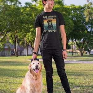 Hundetrainer I Make Sit Happen Shirt, Hundetraining Shirt, Hunde Liebhaber Shirt, Geschenke für Hundetrainer, Hundetrainer T-Shirt, Hundetrainer Shirt, Hundebesitzer