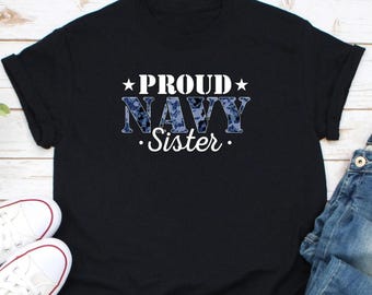 Proud Navy Sister Shirt, Military Family Gift