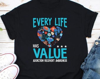 Camiseta de concientización sobre la recuperación de las adicciones. Cada vida tiene valor.