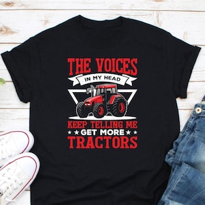The Voices In My Head Keep Telling Me Get More Tractors Shirt, Farmer Shirt, Farming Tractor Shirt, Tractor Lover Shirt, Farm Life Shirt