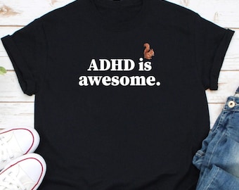 ADHD Is Awesome Squirrel Shirt, Vintage ADHD Shirt, ADHD Awareness Shirt, Adhd Support Shirt, Attention Deficit Hyperactivity Disorder Shirt