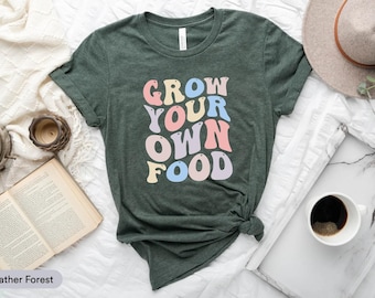 Grow You Own Food Shirt, Gardening Shirt, Gardener Shirt, Garden Lover Shirt, Gift For Gardeners, Vegetable Garden Shirt, Veggie Lover Shirt