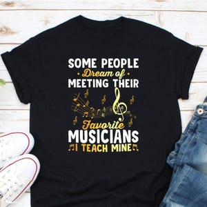 Some People Dream of Meeting Their Favorite Musician Shirt, Music Teacher Shirt, Music Lover Shirt, Music Notes Shirt, Gifts For Musicians