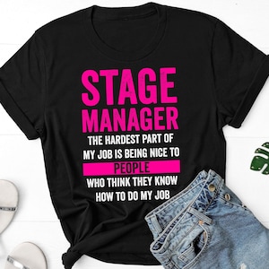 Rolig scenchef-tröja, scenchef-tröja, assistent till scenchefen teatergåva, den svåraste delen av mitt jobb scenchef