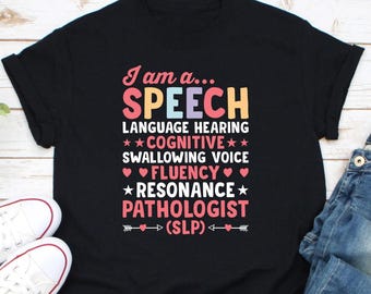I Am A Pathologist Shirt, SLP Shirt, Speech Language Therapy Shirt, Speech Therapist Shirt, SLP Pathologist, Gift For SLP, Speechie Shirt