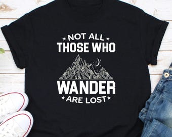 さまよう者すべてが迷子になるわけではないTシャツ、キャンプハイキングシャツ