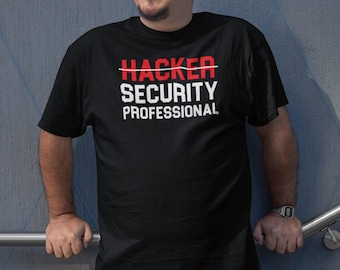Hacker Security Professional Shirt, Ethical Hacker Shirt, Funny Hacking Shirt, Cyber Security Expert Shirt, Cyber Security Engineer Shirt