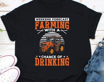 Forecast Farming With A Chance Of Drinking Shirt, Farming Shirt, Farming Alcohol Shirt, Farmer Shirt, Gift For Farmer, Farmer Dad Shirt