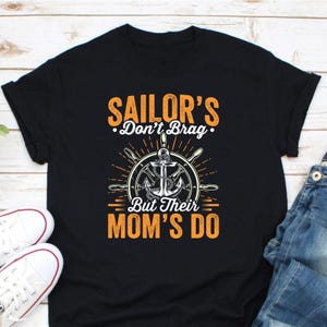 Sailor Mom Shirt Don&#39;t Brag But Their Moms Do Shirt, Sailors Navy Mom, Proud Navy Mom, Navy Mom Gift, Sailor Mom Shirt, Gift For Sailor Mom