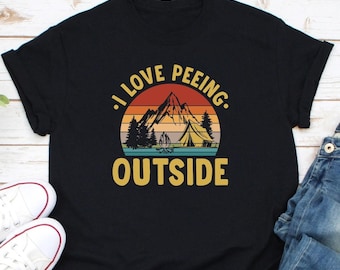 Vintage I Love Peeing Outside Shirt, Funny Outdoors Shirt, Funny Camping Shirt, Backpacking Shirt, Nature Lover Shirt, Funny Hiking Gift