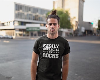 Easily Distracted by Rocks Shirt, Geology Teacher, Geology Shirt, Geology Gift, Geologist Student Shirt, Geology Student Gift, Geologist Tee