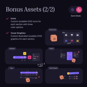 The task manager comes with 25+ custom illustrated covers, icons and graphics in SVG format, so your workspace not only works well, but also gives you a pleasant and beautiful experience. And every asset comes in light/day and dark/night mode to suite your style.